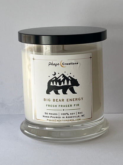 BIG BEAR ENERGY ~ Fresh Fraser Fir | Hand-poured Premium Soy Candle
