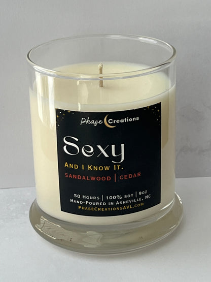 SEXY, AND I KNOW IT. ~ Sandalwood + Cedar | Hand-poured Premium Soy Candle