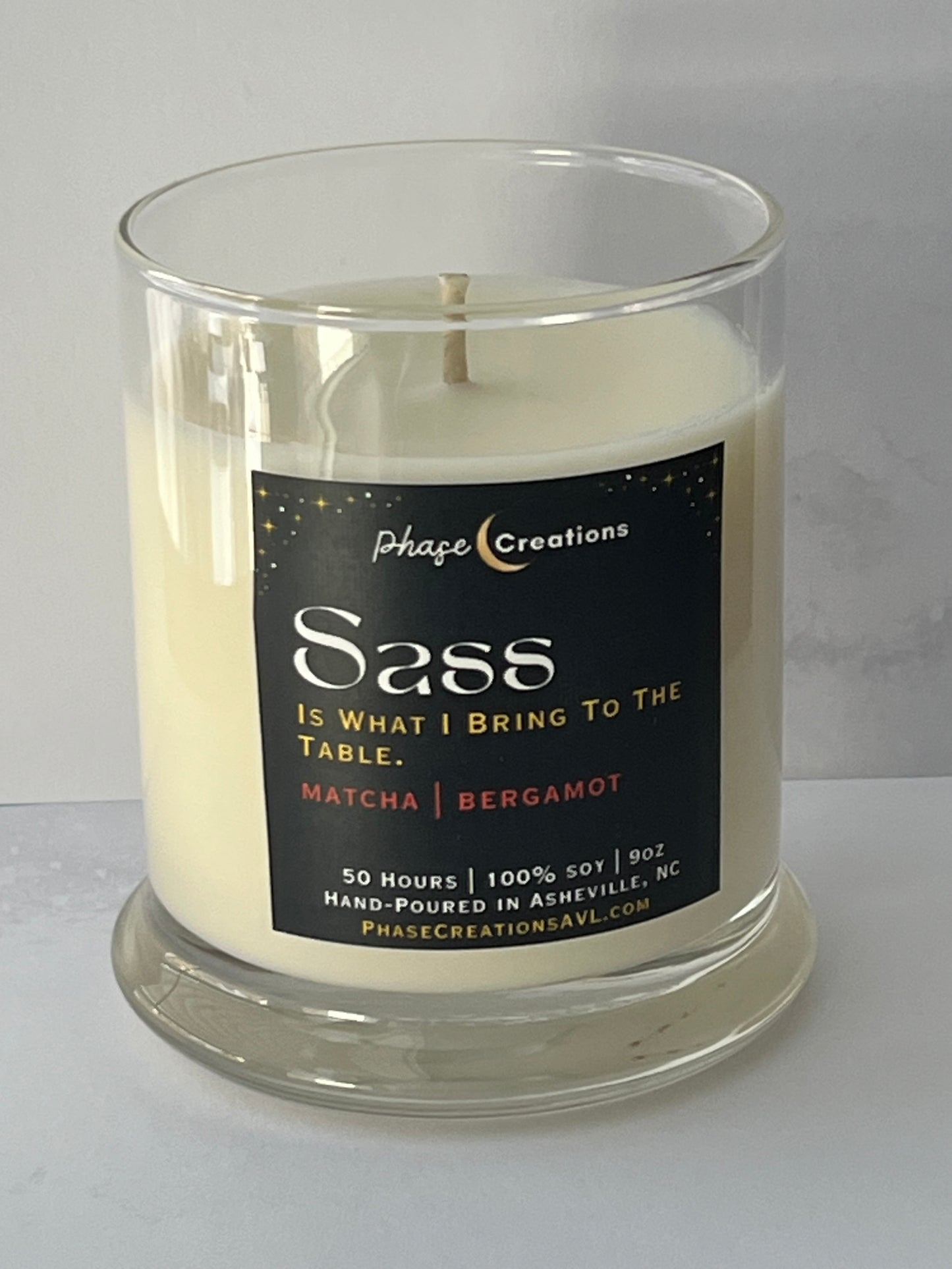 SASS, IS WHAT I BRING TO THE TABLE. ~ Matcha + Bergamot | Hand-poured Premium Soy Candle