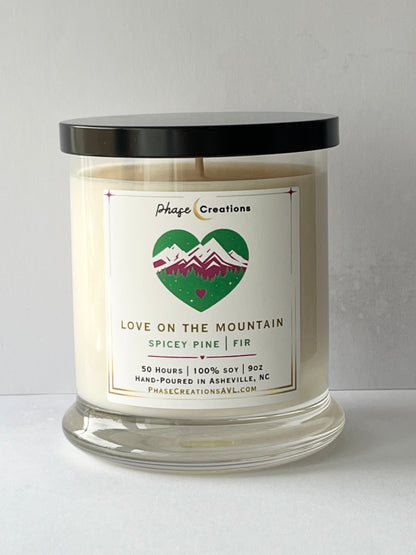LOVE ON THE MOUNTAINS ~ Spicy Pine + Fir | Hand-poured Premium Soy Candle